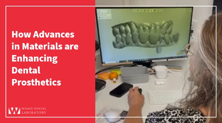 How Advances in Materials Are Enhancing Dental Prosthetics