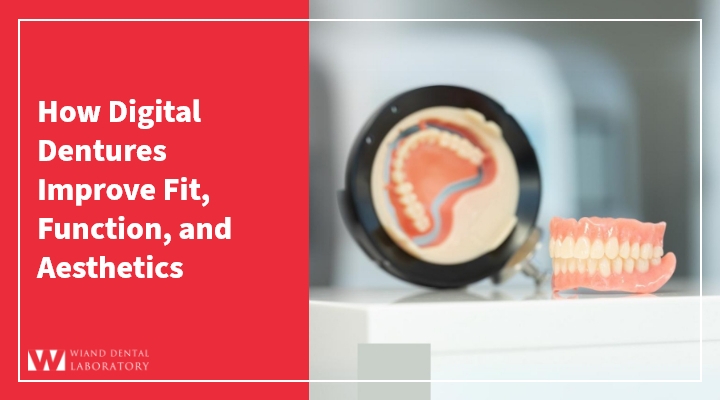 How Digital Dentures Improve Fit, Function, and Aesthetics