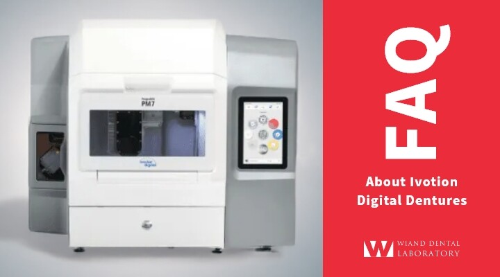 FAQs About Ivotion Digital Dentures