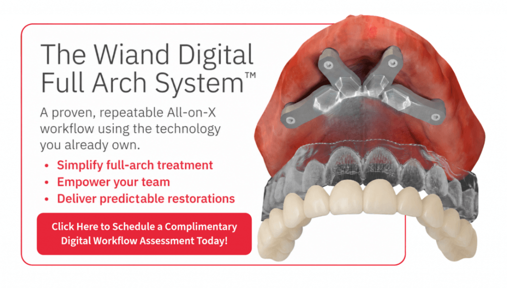 The Wiand Digital Full Arch System™